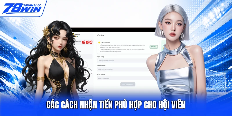 Các cách nhận tiền phù hợp cho hội viên
