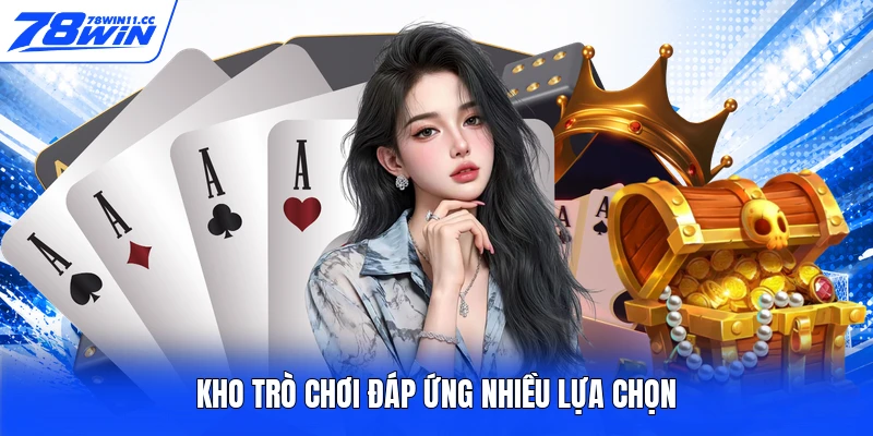 Kho trò chơi đáp ứng nhiều lựa chọn